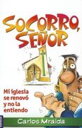 Socorro Señor, mi iglesia se renovó y no la entiendo (bolsillo)