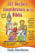 101 Hechos asombrosos de la Biblia