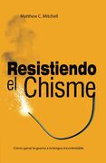 Resistiendo el Chisme