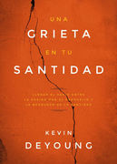 Una grieta en tu santidad