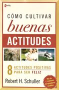 Cómo cultivar buenas actitudes