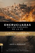 Encrucijadas en los caminos de la fe. La fe en un mundo judío