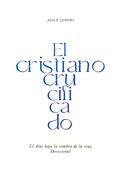 El cristiano crucificado (Devocional)