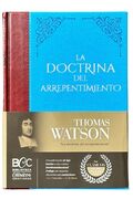 La doctrina del arrepentimiento. Biblioteca de Clásicos cristianos. Tomo 21
