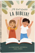 ¡Yo entiendo la Biblia! La confesión de fe española para niños